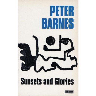 Sunsets & Glories - (Modern Plays) by  Peter Barnes & Stephen Poliakoff (Paperback)