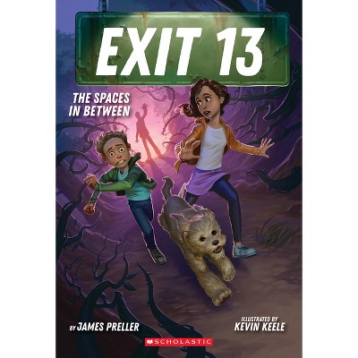 The Spaces in Between (Exit 13, Book 2) - by  James Preller (Paperback)