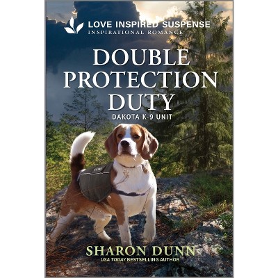Double Protection Duty - (Dakota K-9 Unit) by  Sharon Dunn (Paperback)