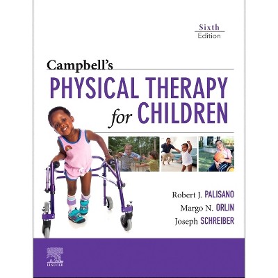 Campbell's Physical Therapy for Children - 6th Edition by  Robert Palisano & Margo Orlin & Joseph Schreiber (Hardcover)