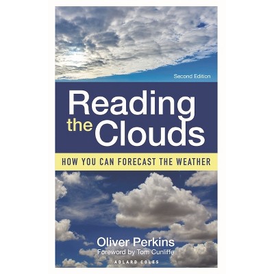 Reading the Clouds - 2nd Edition by  Oliver Perkins (Paperback)