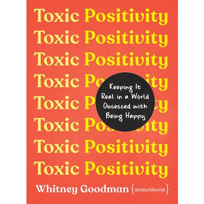 Toxic Positivity - by Whitney Goodman