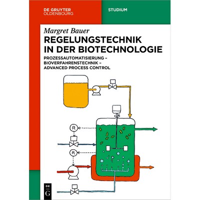 Regelungstechnik in Der Biotechnologie - (De Gruyter Studium) by  Margret Bauer (Paperback)