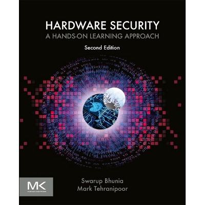 Hardware Security - 2nd Edition by  Swarup Bhunia & Mark M Tehranipoor (Paperback)