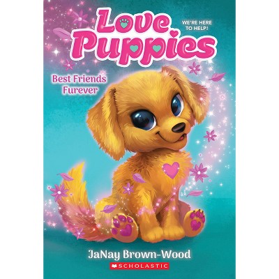 Best Friends Furever (Love Puppies #1) - by  Janay Brown-Wood (Paperback)
