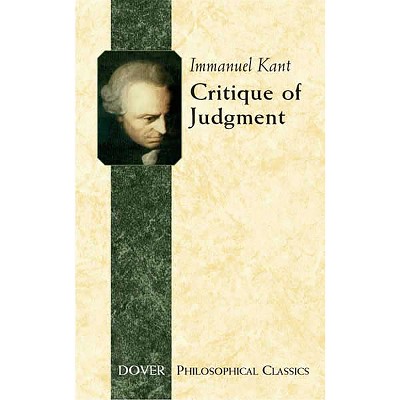 Critique of Judgment - (Dover Philosophical Classics) by  Immanuel Kant (Paperback)