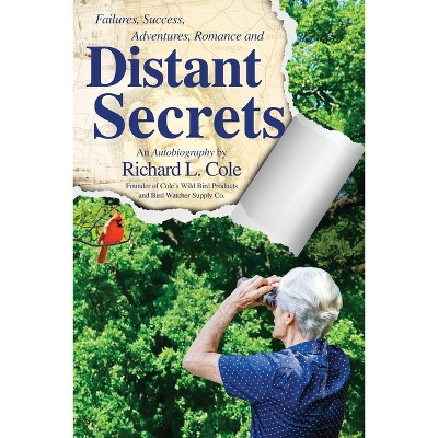 Distant Secrets - by  Richard L Cole (Paperback)