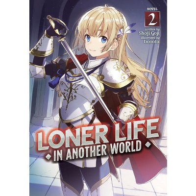 Loner Life in Another World (Light Novel) Vol. 2 - by  Shoji Goji (Paperback)