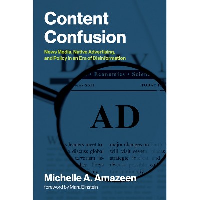 Content Confusion - (Information Policy) by  Michelle A Amazeen (Paperback)
