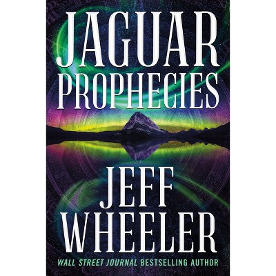 Jaguar Prophecies - (The Dresden Codex) by  Jeff Wheeler (Paperback)