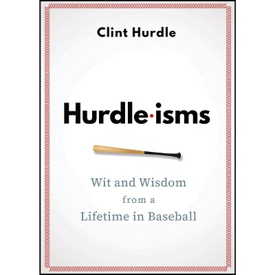 Hurdle-Isms - by  Clint Hurdle (Hardcover)