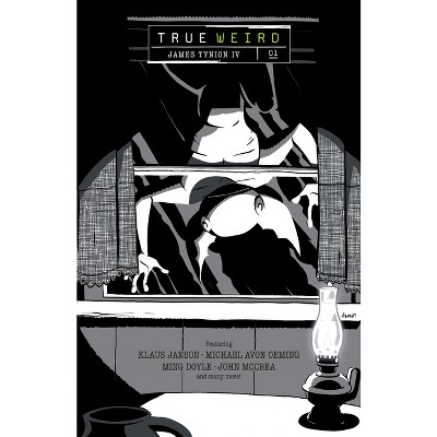 True Weird Volume 1 - by  James Tynion IV & Lonnie Nadler & Steve Foxe (Paperback)