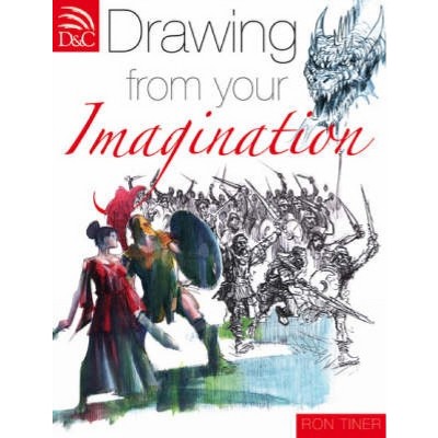Drawing from Your Imagination - by  Ron Tiner (Paperback)