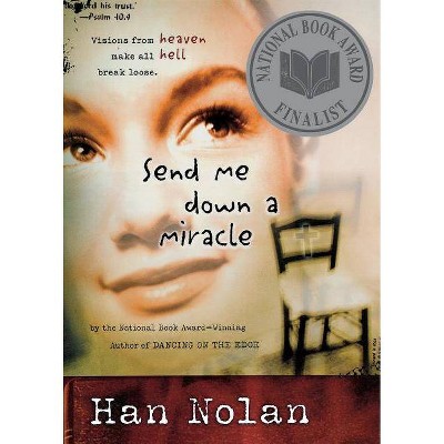 Send Me Down a Miracle - by  Han Nolan (Paperback)
