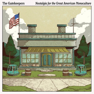 Gatekeepers - Nostalgia for the Great American Monoculture (CD)