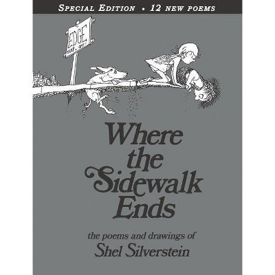 Where the Sidewalk Ends: Poems and Drawings (40th Anniversary Edition) (Hardcover) by Shel Silverstein