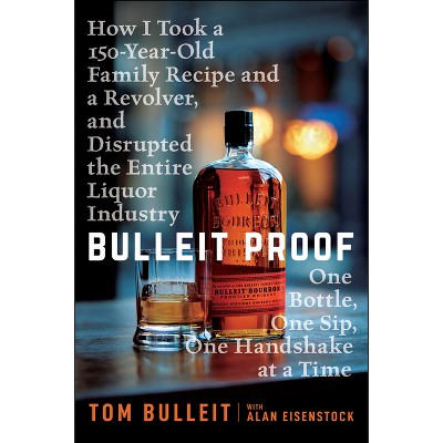 Bulleit Proof - by  Tom Bulleit (Paperback)