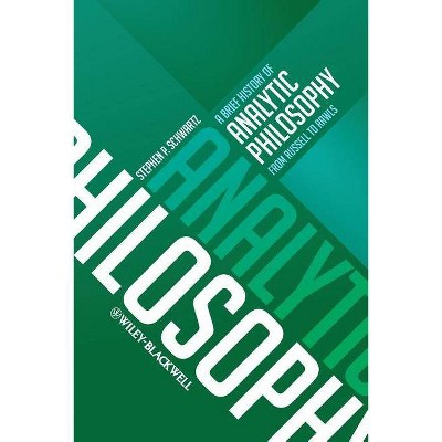 Brief History of Analytic Phil - by  Stephen P Schwartz (Paperback)