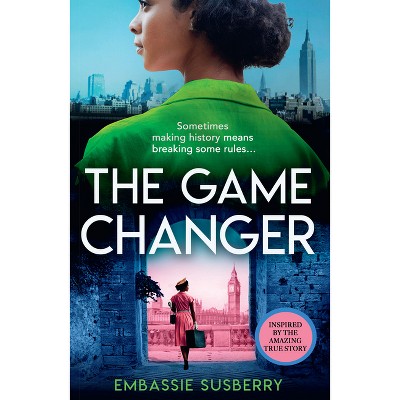 The Game Changer - by  Embassie Susberry (Paperback)