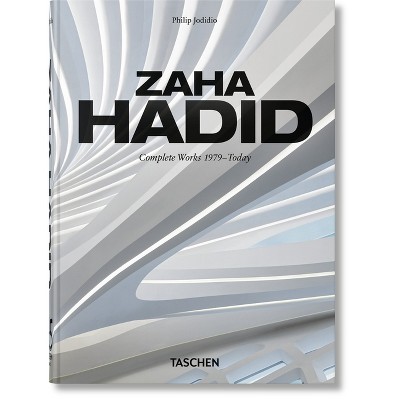 Zaha Hadid. Complete Works 1979-Today. 45th Ed. - by  Philip Jodidio (Hardcover)