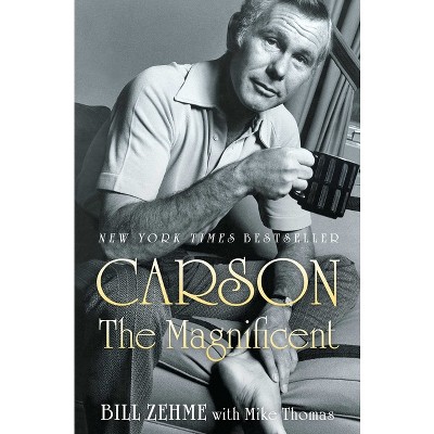 Carson the Magnificent - by  Bill Zehme (Hardcover)