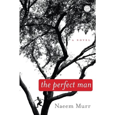 The Perfect Man - by  Naeem Murr (Paperback)