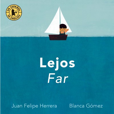 Lejos / Far - by  Juan Felipe Herrera (Board Book)