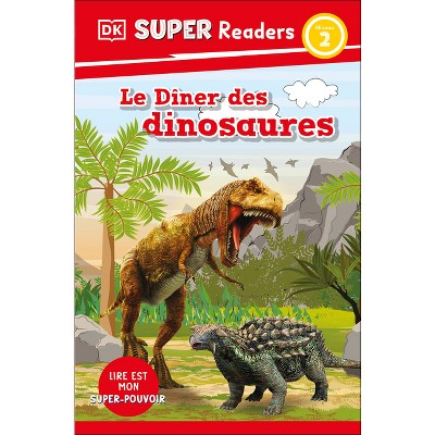 DK Super Readers Level 2 French Translation: Dinosaur Dinners - Le Dîner Des Dinosaures