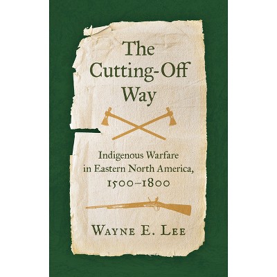 The Cutting-Off Way - by Wayne E Lee