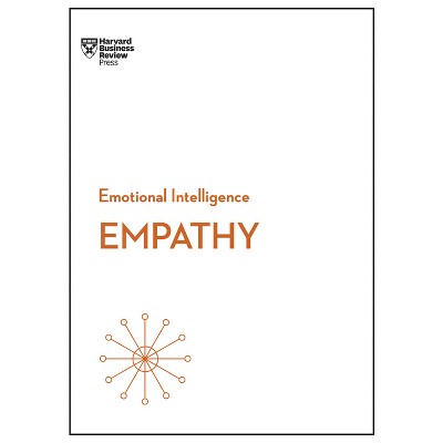Empathy (HBR Emotional Intelligence Series) - by  Harvard Business Review & Daniel Goleman & Annie McKee & Adam Waytz (Paperback)