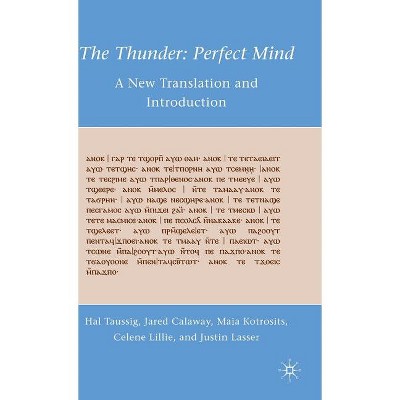 The Thunder: Perfect Mind - by  H Taussig & J Calaway & M Kotrosits & C Lillie & J Lasser (Hardcover)