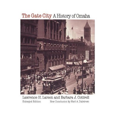The Gate City - by  Lawrence H Larsen & Barbara J Cottrell Larson (Paperback)