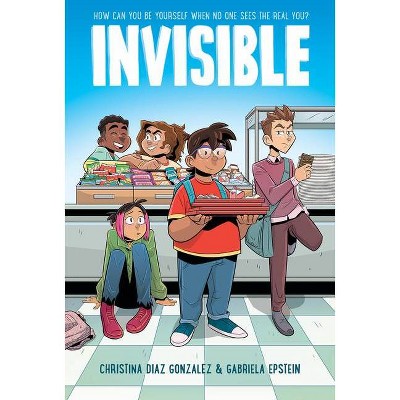 Invisible: A Graphic Novel - by Christina Diaz Gonzalez