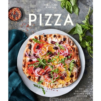 Williams Sonoma Pizza - (Hardcover)