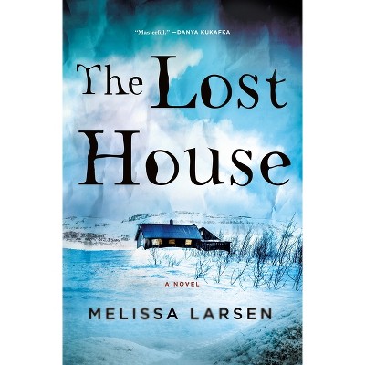 The Lost House - by Melissa Larsen