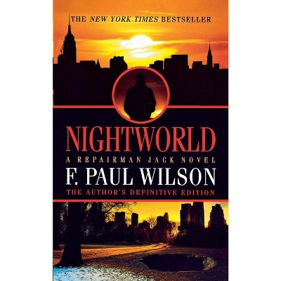 Nightworld - (Adversary Cycle/Repairman Jack) by  F Paul Wilson (Paperback)