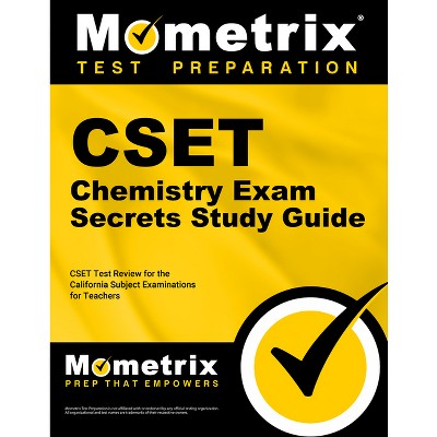 CSET Chemistry Exam Secrets Study Guide - (Mometrix Secrets Study Guides) by  Mometrix California Teacher Certification Test Team (Paperback)