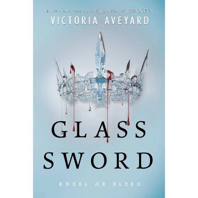 Glass Sword - (Red Queen) by  Victoria Aveyard (Hardcover)