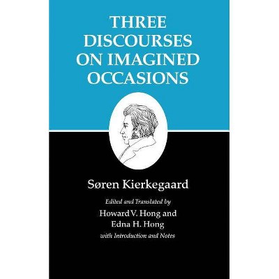 Three Discourses on Imagined Occasions - (Kierkegaard's Writings) by  Søren Kierkegaard (Paperback)