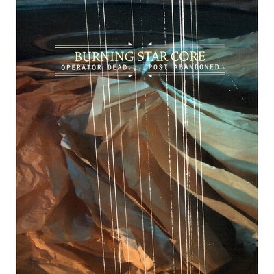 Burning Star Core - Operator Dead: Post Abandoned (CD)