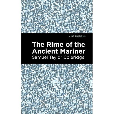 Rime of the Ancient Mariner - (Mint Editions (Poetry and Verse)) by  Samuel Coleridge (Paperback)