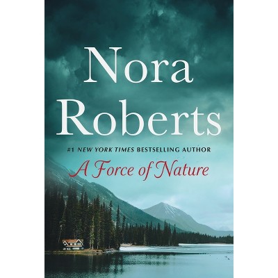 A Force of Nature - by  Nora Roberts (Paperback)