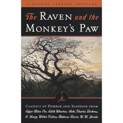 The Raven and the Monkey's Paw - (Modern Library (Paperback)) by  Edgar Allan Poe & Edith Wharton & Saki & Charles Dickens & O Henry (Paperback)