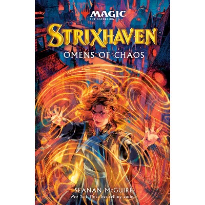 Strixhaven: Omens of Chaos (Magic: The Gathering) - by  Seanan McGuire (Hardcover)