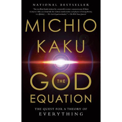 The God Equation - by  Michio Kaku (Paperback)