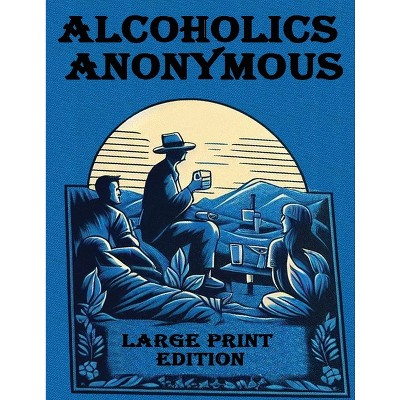 Alcoholics Anonymous Large Print - (Paperback)