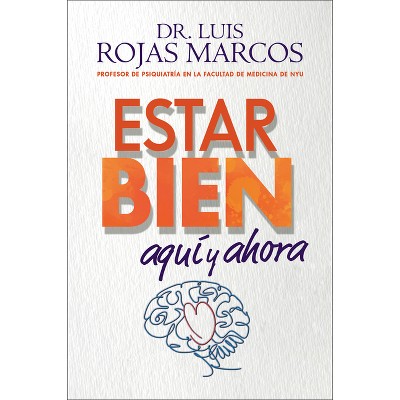 Feel Better \ Estar Bien (Spanish Edition) - by  Luis Rojas Marcos (Paperback)