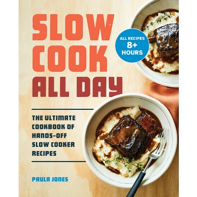 Slow Cook All Day - by  Paula Jones (Paperback)