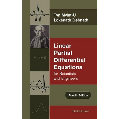 Linear Partial Differential Equations for Scientists and Engineers - 4th Edition by  Tyn Myint-U & Lokenath Debnath (Hardcover)