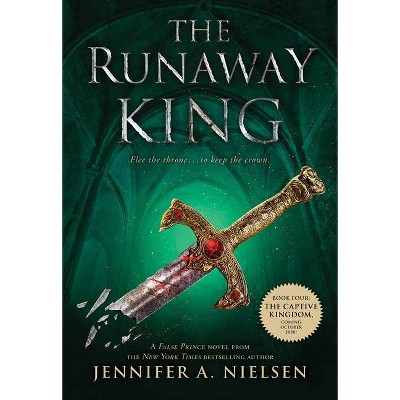 The Runaway King - (The Ascendance) by  Jennifer A Nielsen (Paperback)